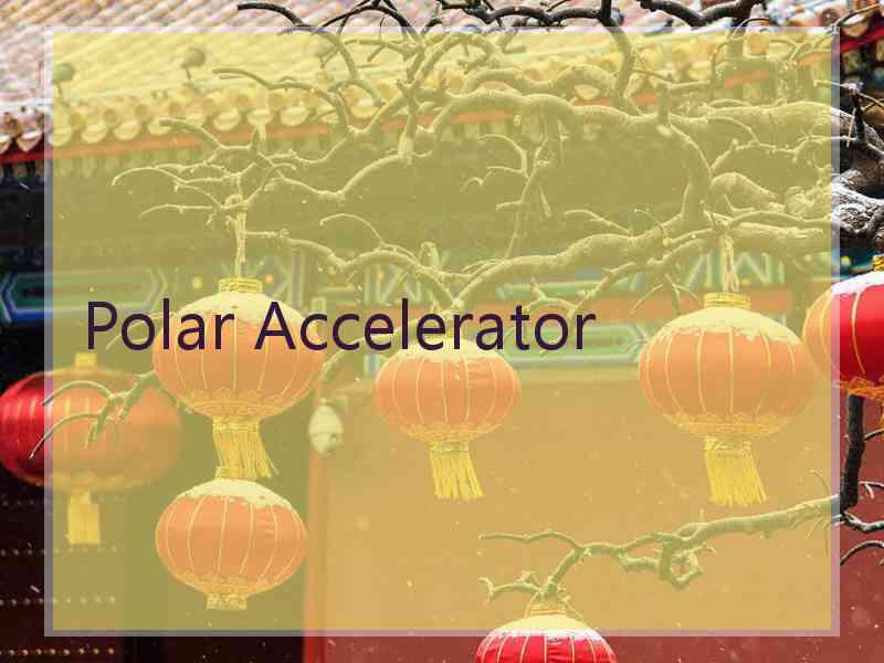 Polar Accelerator